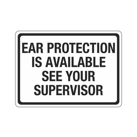 Ear Protection Is Available See Your Supervisor Sign